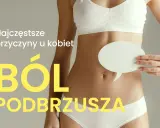Ból podbrzusza u kobiet. Kobieta trzyma dymek nad brzuchem, symbolizując dyskomfort i pytania o jego przyczyny.