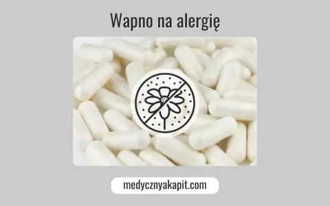 Białe kapsułki, symbol przekreślonego kwiatka i napis "Wapno na alergie" sugerują pomoc w walce z objawami uczulenia.