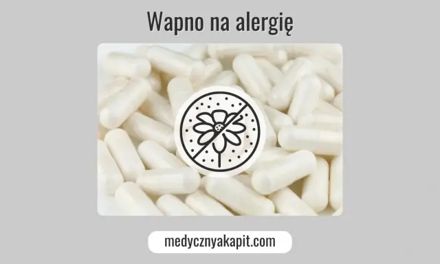 Białe kapsułki, symbol przekreślonego kwiatka i napis "Wapno na alergie" sugerują pomoc w walce z objawami uczulenia.