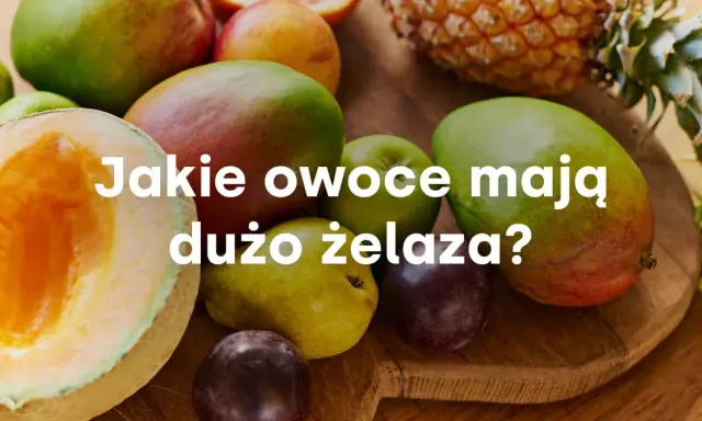 Różnorodne owoce, w tym mango, gruszka, śliwki i melon, prezentowane jako źródło żelaza.